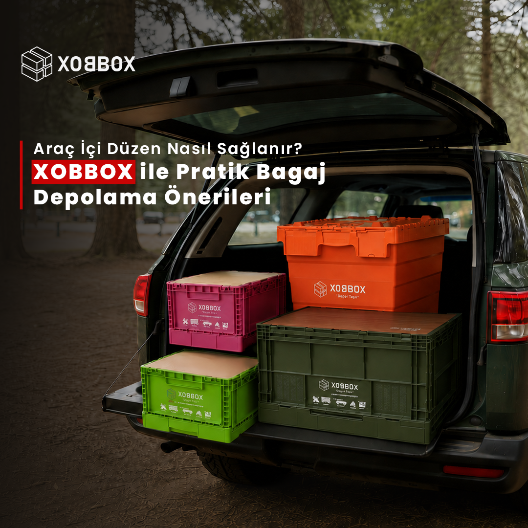 Araç İçi Düzen Nasıl Sağlanır? XOBBOX ile Pratik Bagaj Depolama Önerileri